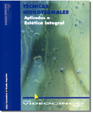 Técnicas hidrotermales aplicadas a estética integral (LOGSE))