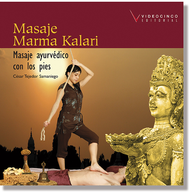 Masaje Marma Kalari: masaje ayurvédico con los pies