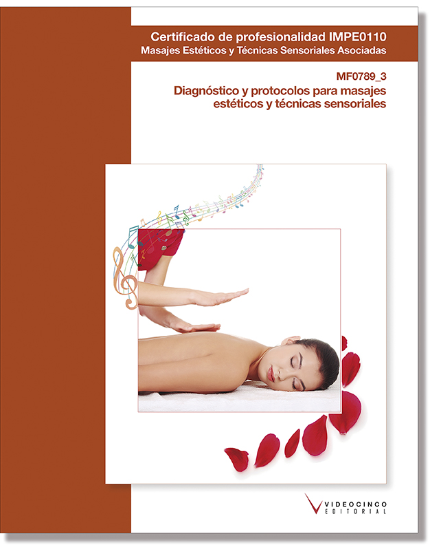 MF0789_3: DIAGNSTICO Y PROTOCOLOS PARA MASAJES ESTTICOS Y TCNICAS SENSORIALES