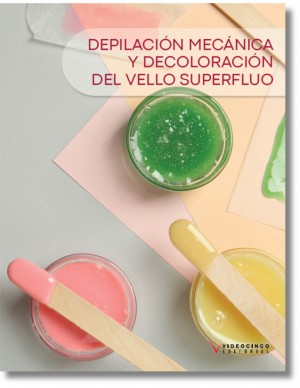 Depilación mecánica y decoloración del vello superfluo (ed. 2026)