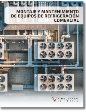 Montaje y mantenimiento de equipos de refrigeración comercial