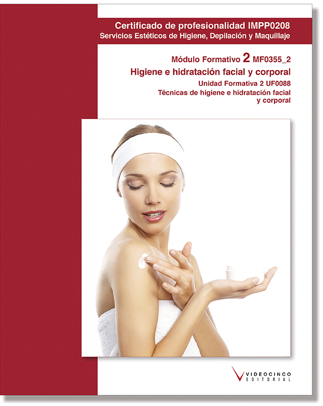 UF0088: TCNICAS DE HIGIENE E HIDRATACIN FACIAL Y CORPORAL